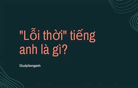 Bị Lỗi Trong Tiếng Anh Là Gì