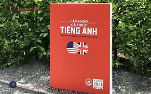 Cẩm Nang Cấu Trúc Tiếng Anh Phần 1 Và 2 Pdf Khác Nhau Như Thế Nào