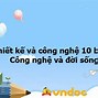 Công Nghệ 10 - Thiết Kế Và Công Nghệ Kết Nối Tri Thức