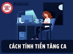 Luật Lao Động 2019 Làm Thêm Giờ