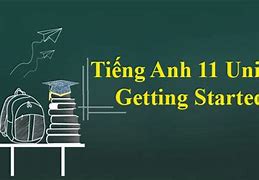 Tiếng Anh Lớp 11 Unit 1