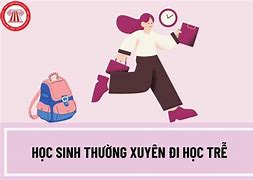 Trễ Học Hay Trễ Học